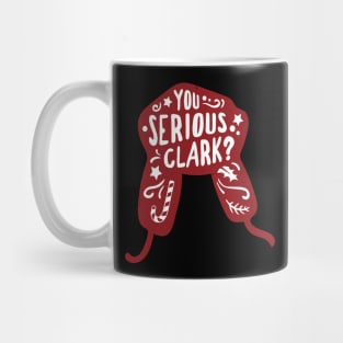 You Serious Clark? Mug